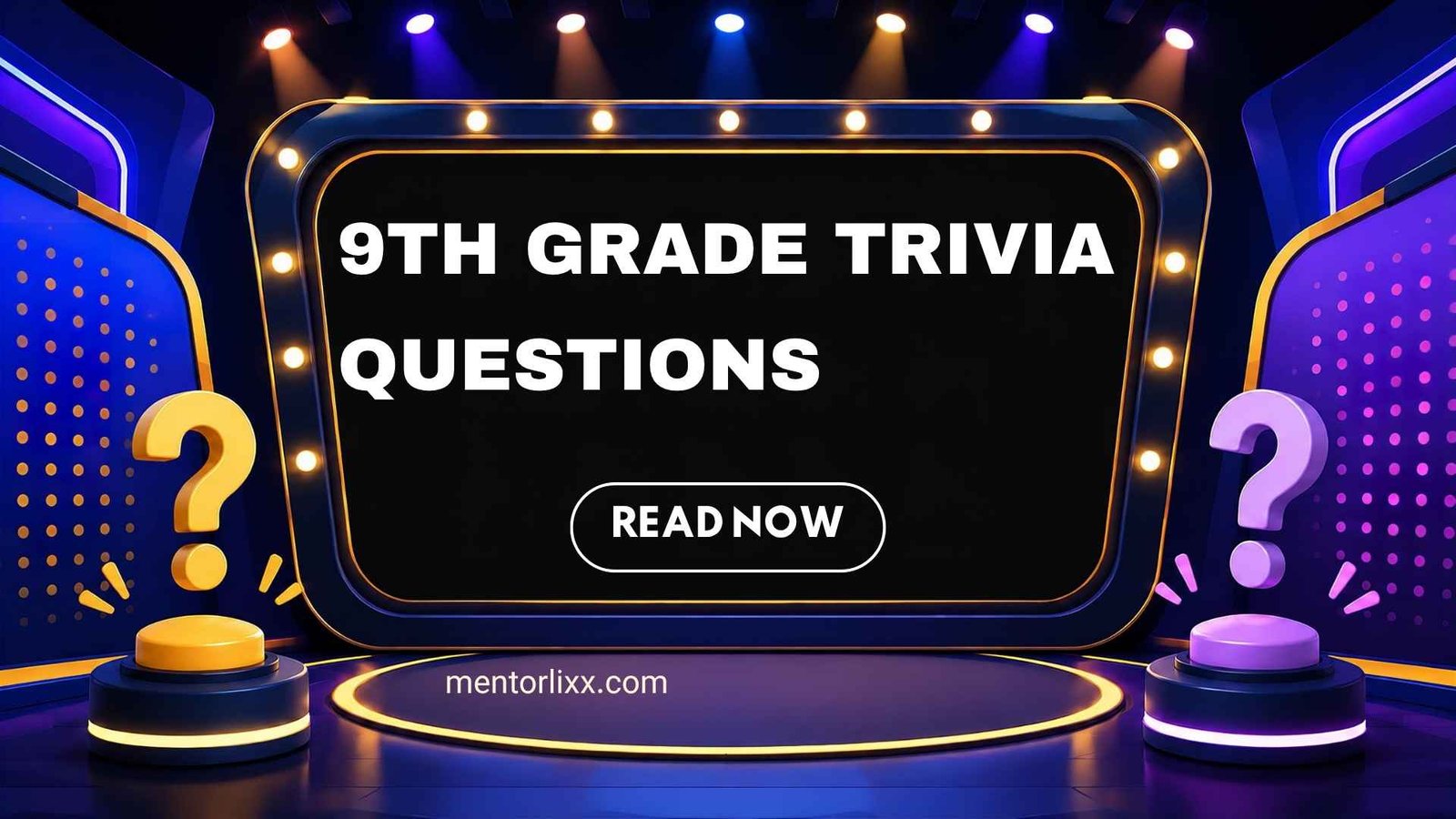 199+ 9th Grade Trivia Questions: Fun, Challenging & Educational