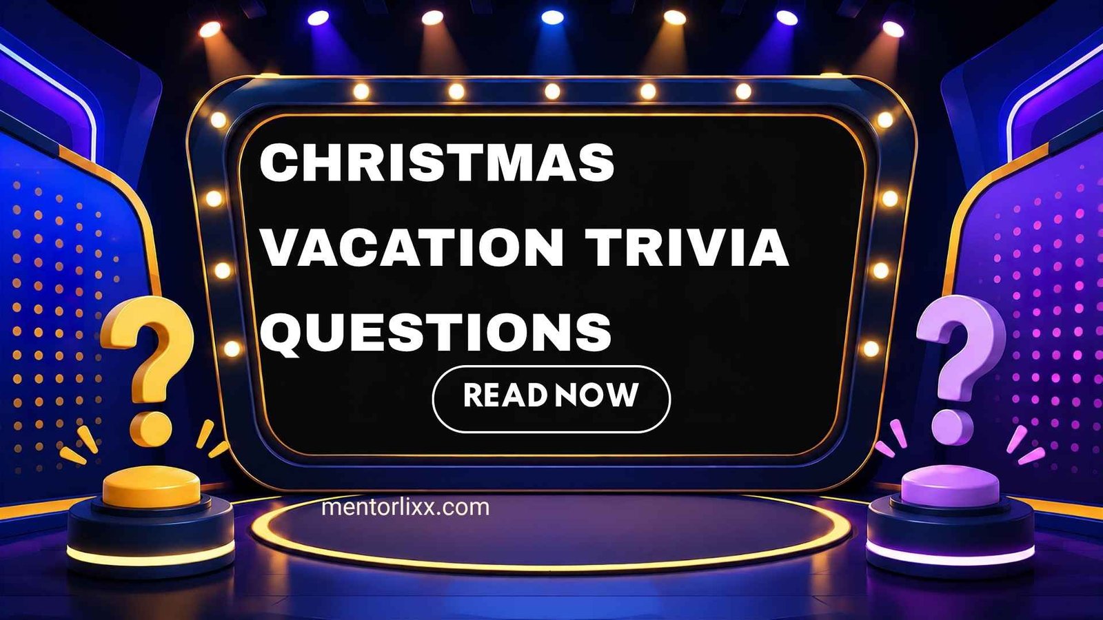 100 + Christmas Vacation Trivia Questions for Fun Holiday Quizzes