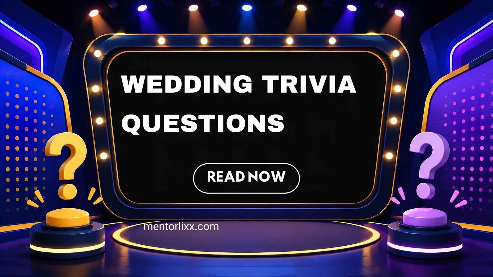 199+ Wedding Trivia Questions to Test Your Love, Wedding & Marriage Knowledge